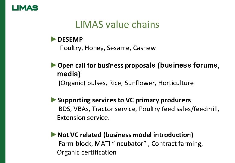 LIMAS value chains ►DESEMP Poultry, Honey, Sesame, Cashew ►Open call for business proposals (business