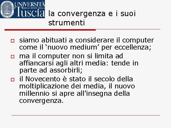 la convergenza e i suoi strumenti o o o siamo abituati a considerare il