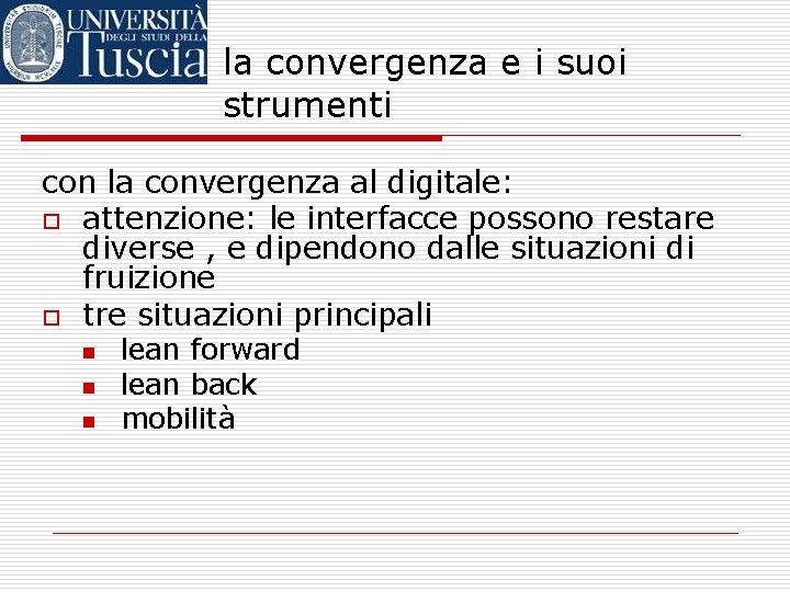 la convergenza e i suoi strumenti con la convergenza al digitale: o attenzione: le