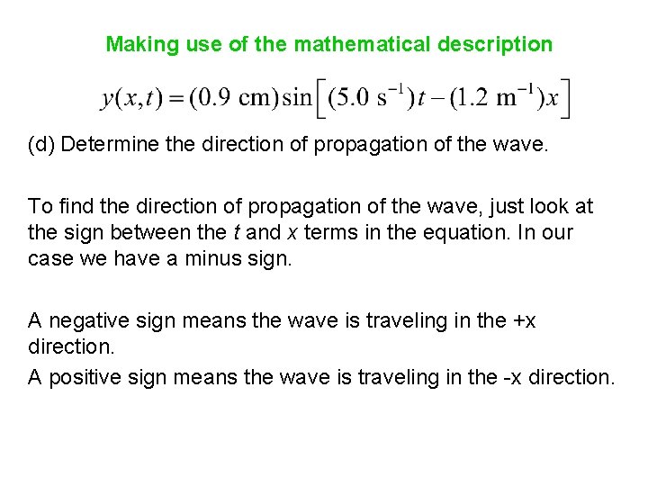 Making use of the mathematical description (d) Determine the direction of propagation of the