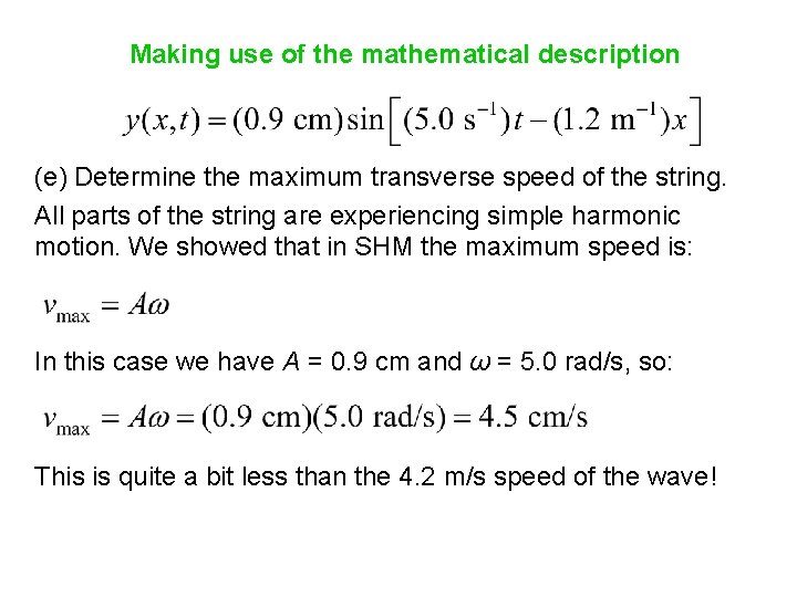 Making use of the mathematical description (e) Determine the maximum transverse speed of the