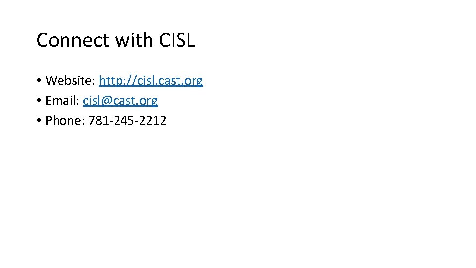 Connect with CISL • Website: http: //cisl. cast. org • Email: cisl@cast. org •