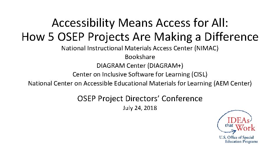 Accessibility Means Access for All: How 5 OSEP Projects Are Making a Difference National