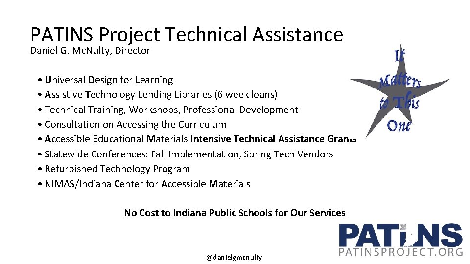 PATINS Project Technical Assistance Daniel G. Mc. Nulty, Director • Universal Design for Learning