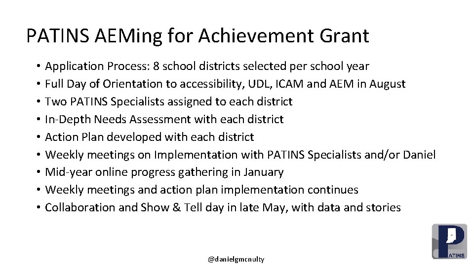 PATINS AEMing for Achievement Grant • • • Application Process: 8 school districts selected