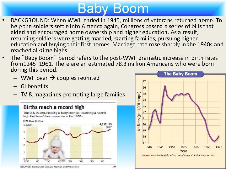 Baby Boom • BACKGROUND: When WWII ended in 1945, millions of veterans returned home.