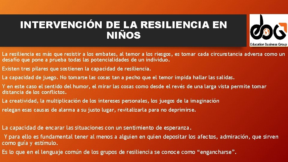 INTERVENCIÓN DE LA RESILIENCIA EN NIÑOS La resiliencia es más que resistir a los