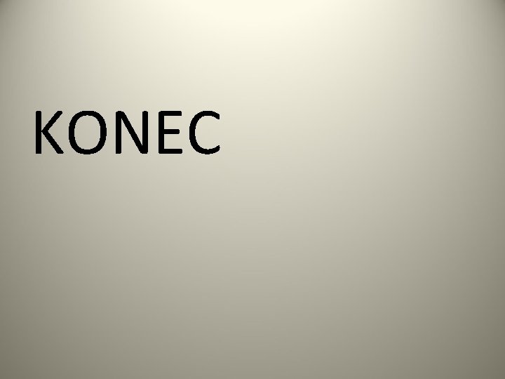 KONEC 