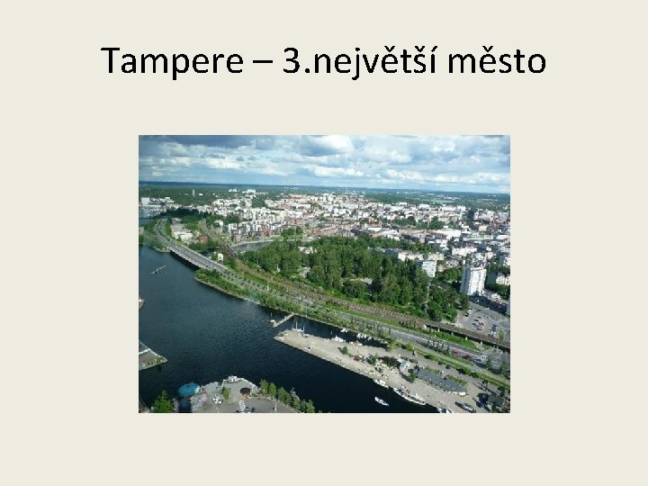 Tampere – 3. největší město 