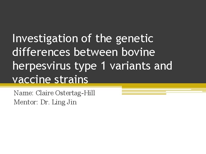Investigation of the genetic differences between bovine herpesvirus type 1 variants and vaccine strains
