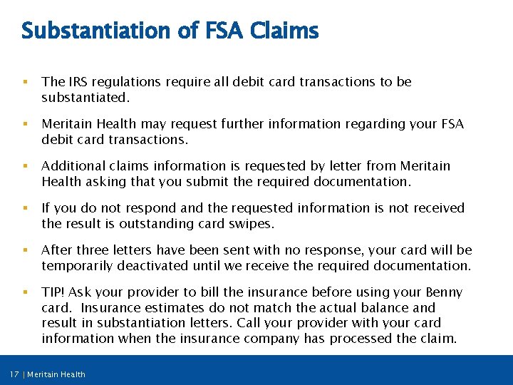 Substantiation of FSA Claims § The IRS regulations require all debit card transactions to