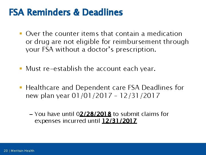 FSA Reminders & Deadlines § Over the counter items that contain a medication or
