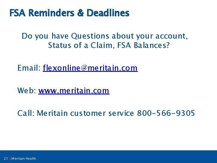 FSA Reminders & Deadlines Do you have Questions about your account, Status of a