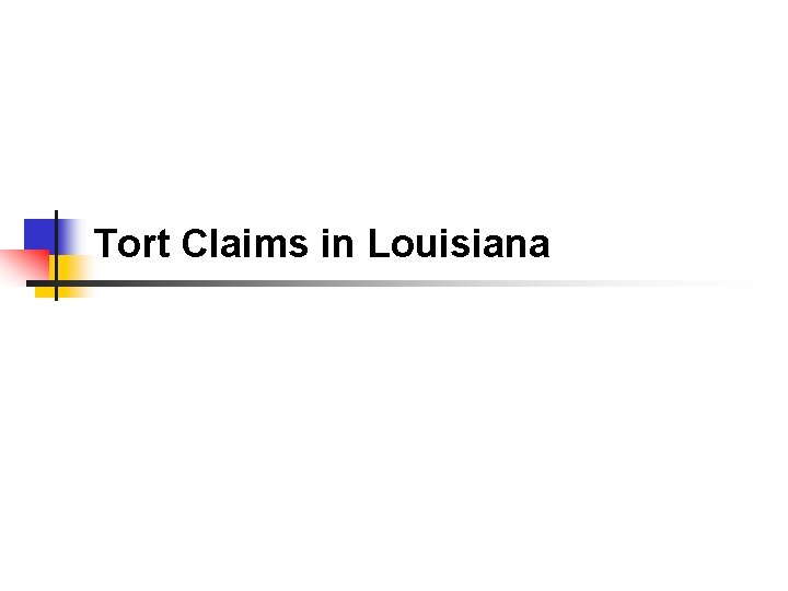 Tort Claims in Louisiana 