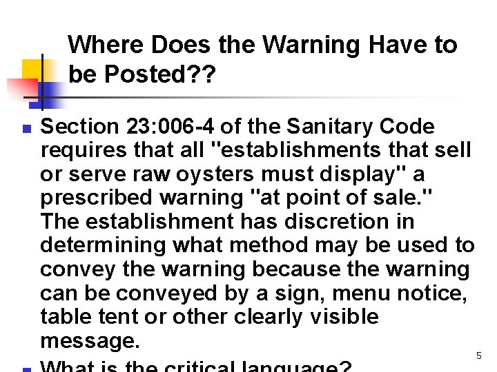 Where Does the Warning Have to be Posted? ? n Section 23: 006 -4