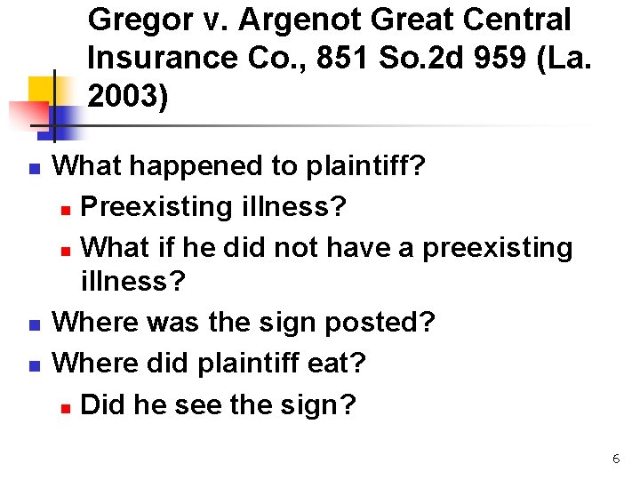Gregor v. Argenot Great Central Insurance Co. , 851 So. 2 d 959 (La.