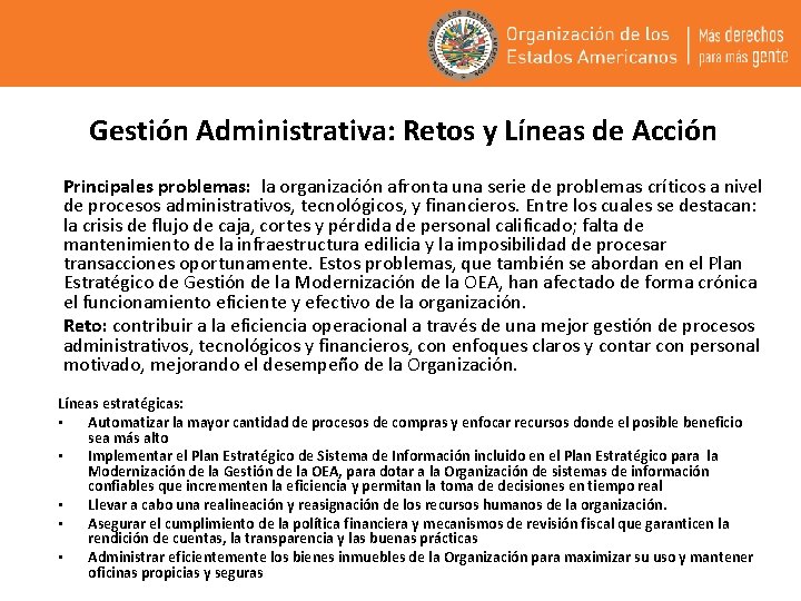 Gestión Administrativa: Retos y Líneas de Acción Principales problemas: la organización afronta una serie