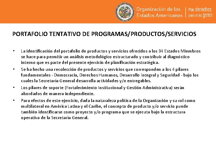 PORTAFOLIO TENTATIVO DE PROGRAMAS/PRODUCTOS/SERVICIOS • • La identificación del portafolio de productos y servicios