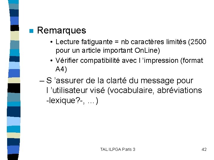 n Remarques • Lecture fatiguante = nb caractères limités (2500 pour un article important