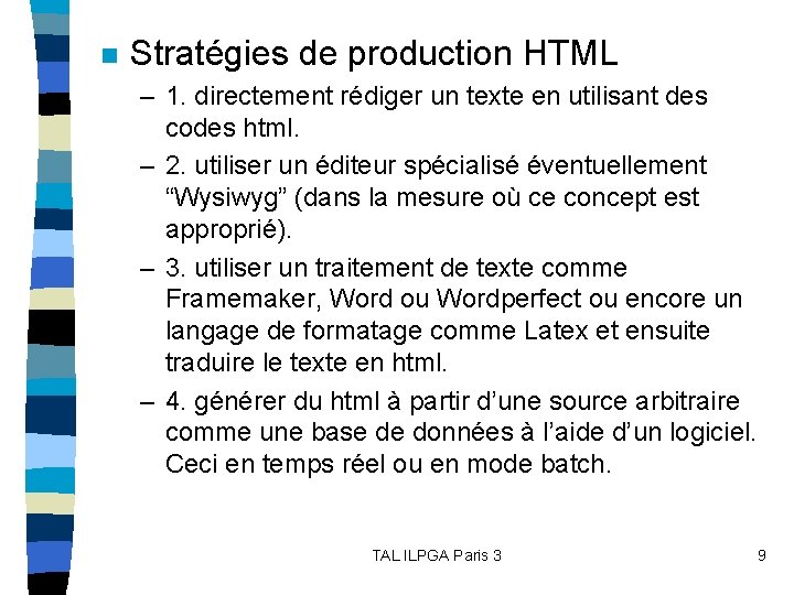 n Stratégies de production HTML – 1. directement rédiger un texte en utilisant des