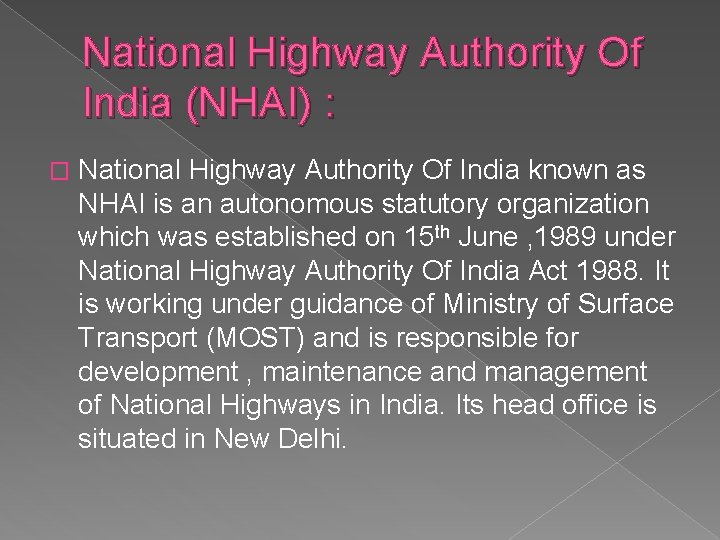 National Highway Authority Of India (NHAI) : � National Highway Authority Of India known