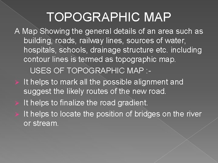TOPOGRAPHIC MAP A Map Showing the general details of an area such as building,