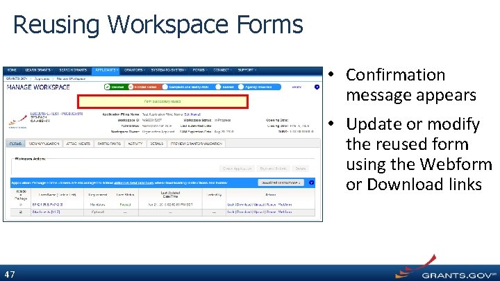 Reusing Workspace Forms • Confirmation message appears • Update or modify the reused form