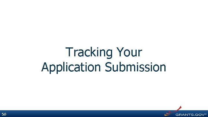 Tracking Your Application Submission 50 