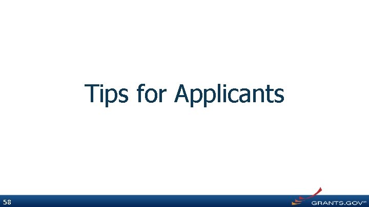 Tips for Applicants 58 