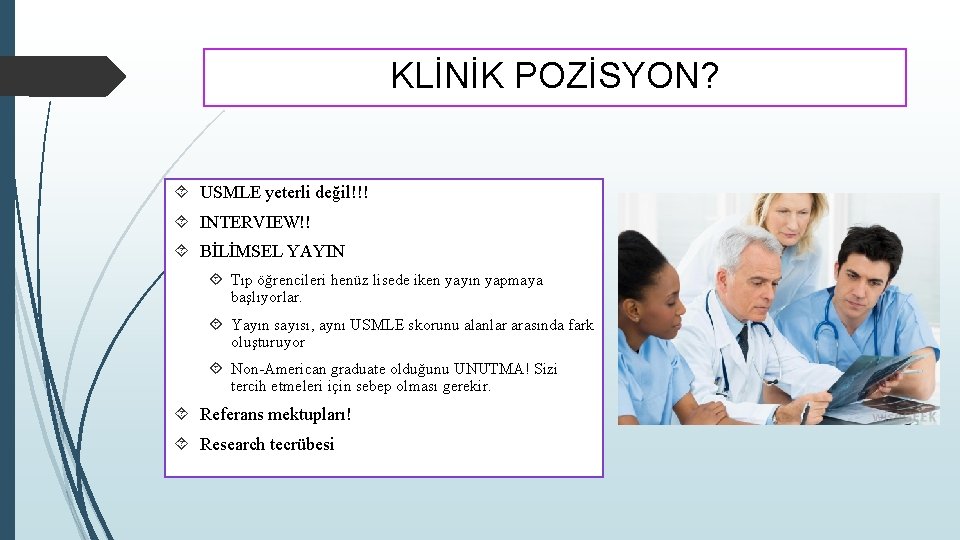 KLİNİK POZİSYON? USMLE yeterli değil!!! INTERVIEW!! BİLİMSEL YAYIN Tıp öğrencileri henüz lisede iken yayın