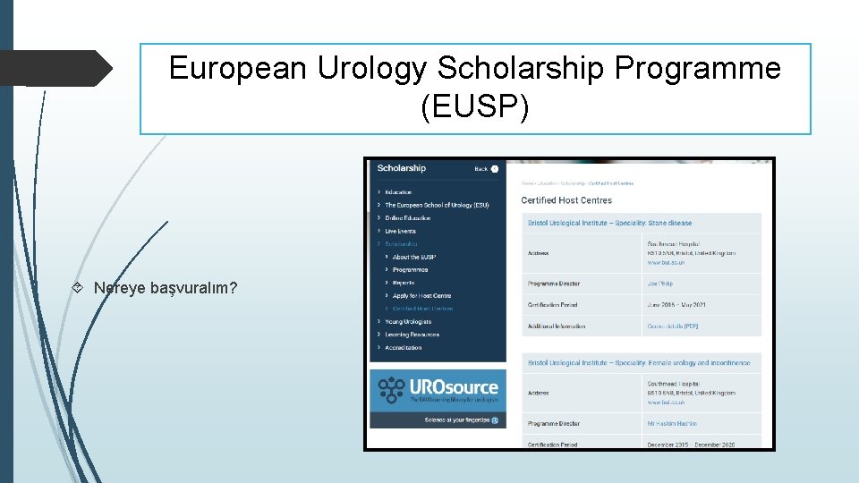 European Urology Scholarship Programme (EUSP) Nereye başvuralım? 