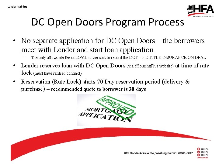 Lender Training DC Open Doors Program Process • No separate application for DC Open
