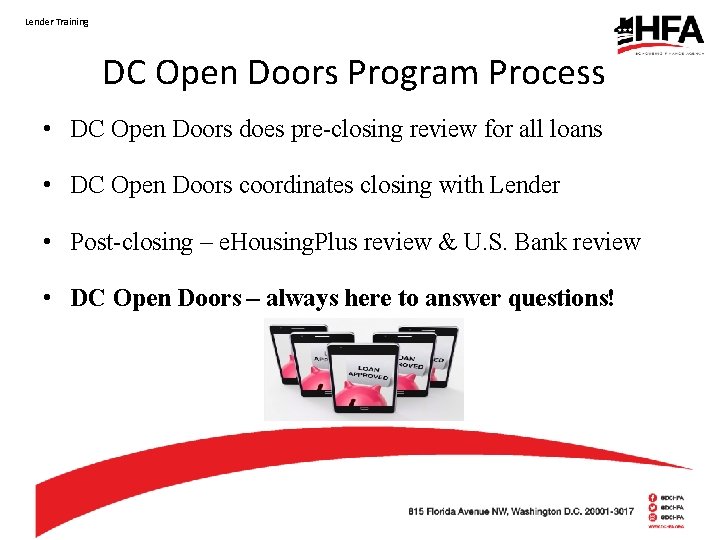 Lender Training DC Open Doors Program Process • DC Open Doors does pre-closing review