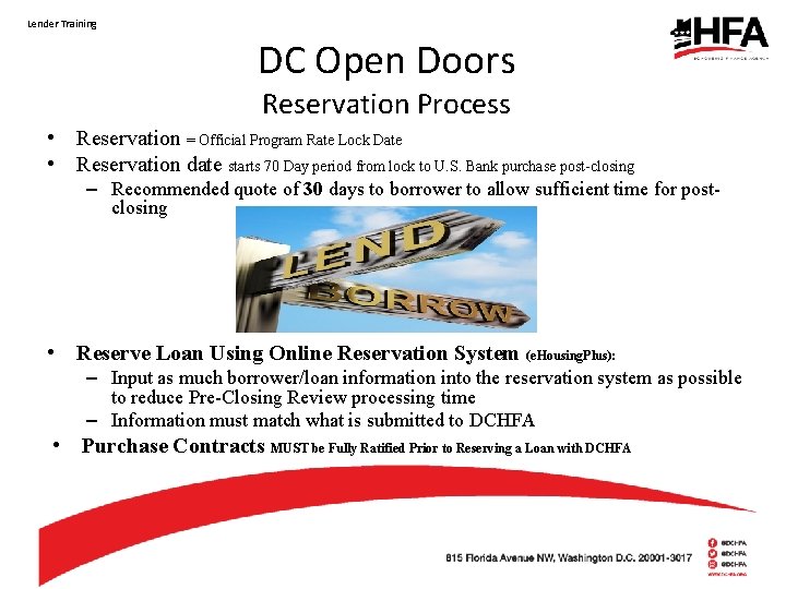 Lender Training DC Open Doors Reservation Process • Reservation = Official Program Rate Lock
