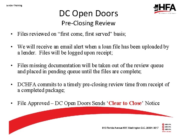 Lender Training DC Open Doors Pre-Closing Review • Files reviewed on “first come, first