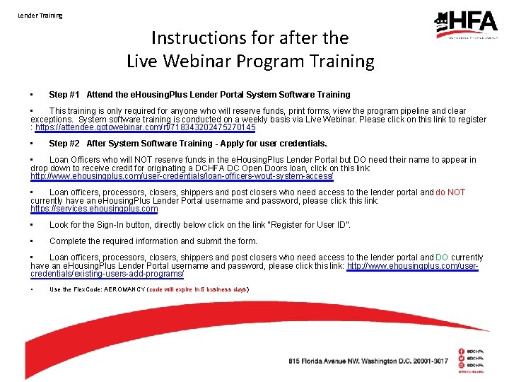 Lender Training Instructions for after the Live Webinar Program Training • Step #1 Attend