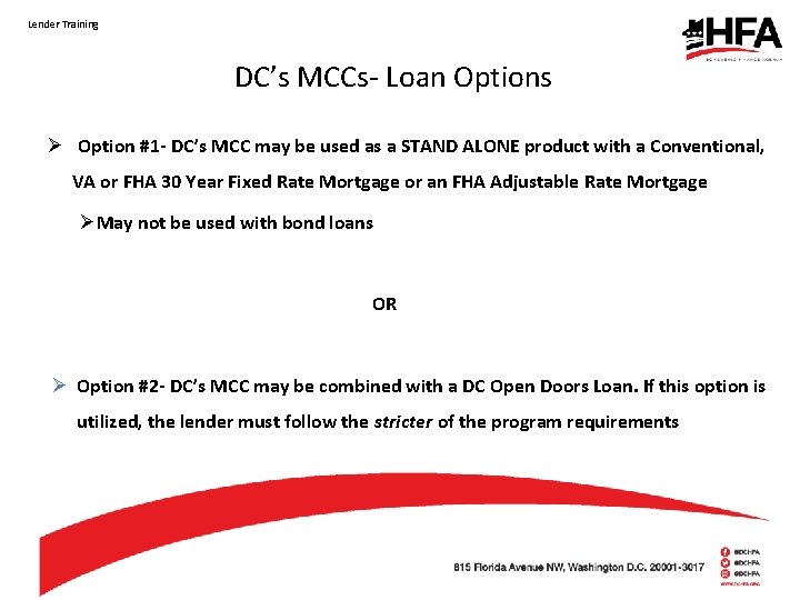 Lender Training DC’s MCCs- Loan Options Ø Option #1 - DC’s MCC may be