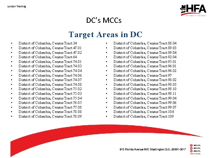 Lender Training DC’s MCCs Target Areas in DC • • • • • District