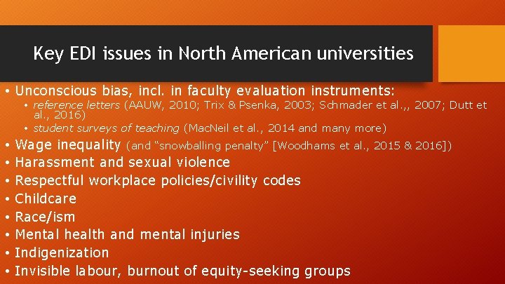 Key EDI issues in North American universities • Unconscious bias, incl. in faculty evaluation