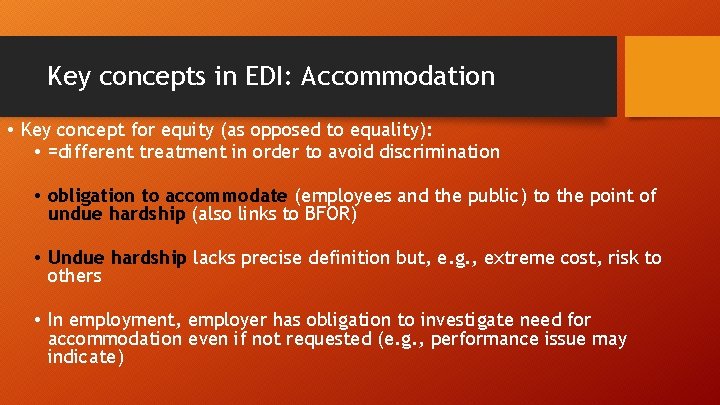 Key concepts in EDI: Accommodation • Key concept for equity (as opposed to equality):