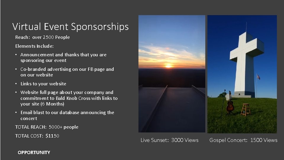 Virtual Event Sponsorships Reach: over 2500 People Elements Include: • Announcement and thanks that
