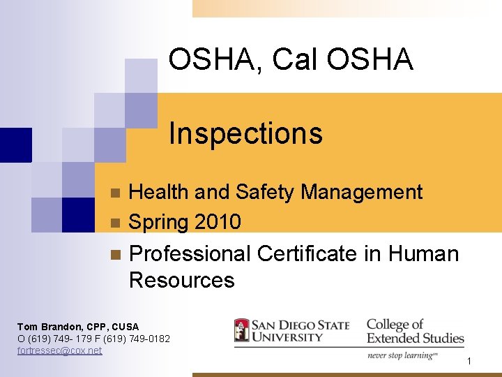 OSHA, Cal OSHA, Inspections Cal OSHA and Inspections n Health and Safety Management n