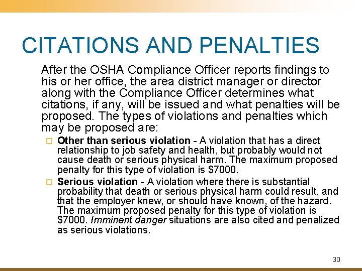 CITATIONS AND PENALTIES After the OSHA Compliance Officer reports findings to his or her