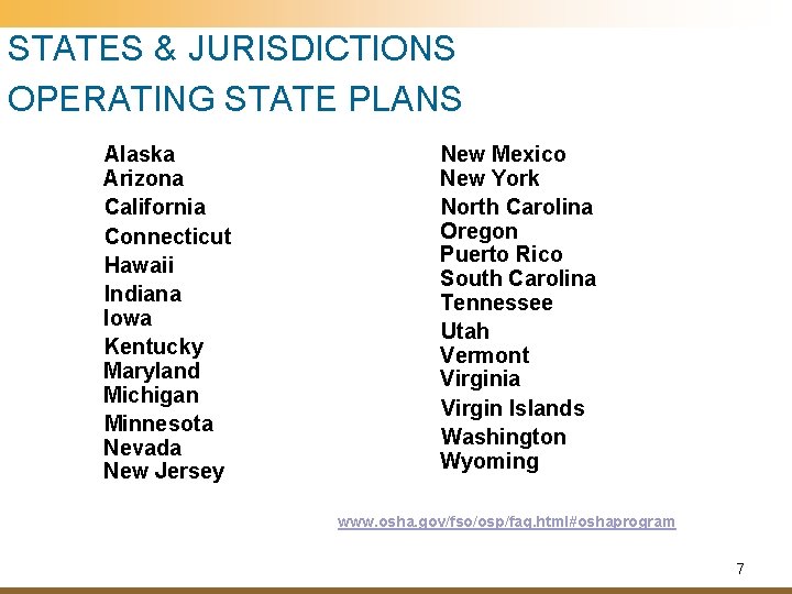 STATES & JURISDICTIONS OPERATING STATE PLANS Alaska Arizona California Connecticut Hawaii Indiana Iowa Kentucky