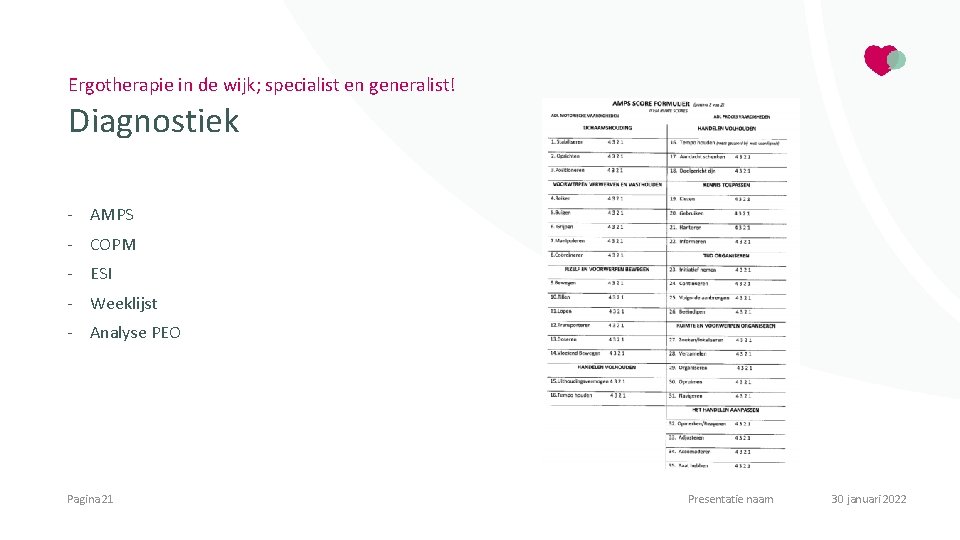 Ergotherapie in de wijk; specialist en generalist! Diagnostiek - AMPS - COPM - ESI