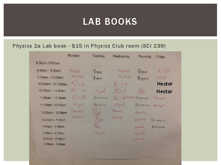 LAB BOOKS Physics 2 a Lab book - $15 in Physics Club room (SCI