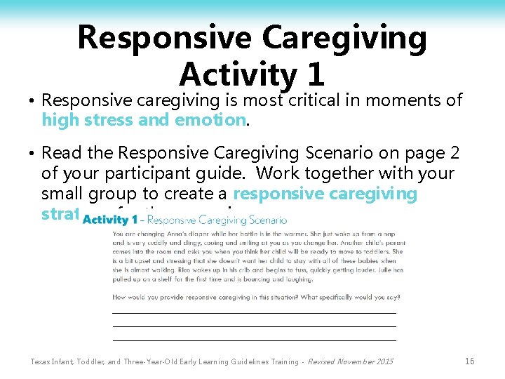 Responsive Caregiving Activity 1 • Responsive caregiving is most critical in moments of high