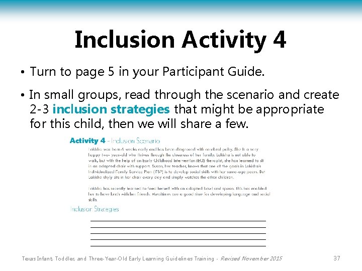 Inclusion Activity 4 • Turn to page 5 in your Participant Guide. • In