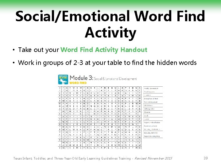 Social/Emotional Word Find Activity • Take out your Word Find Activity Handout • Work