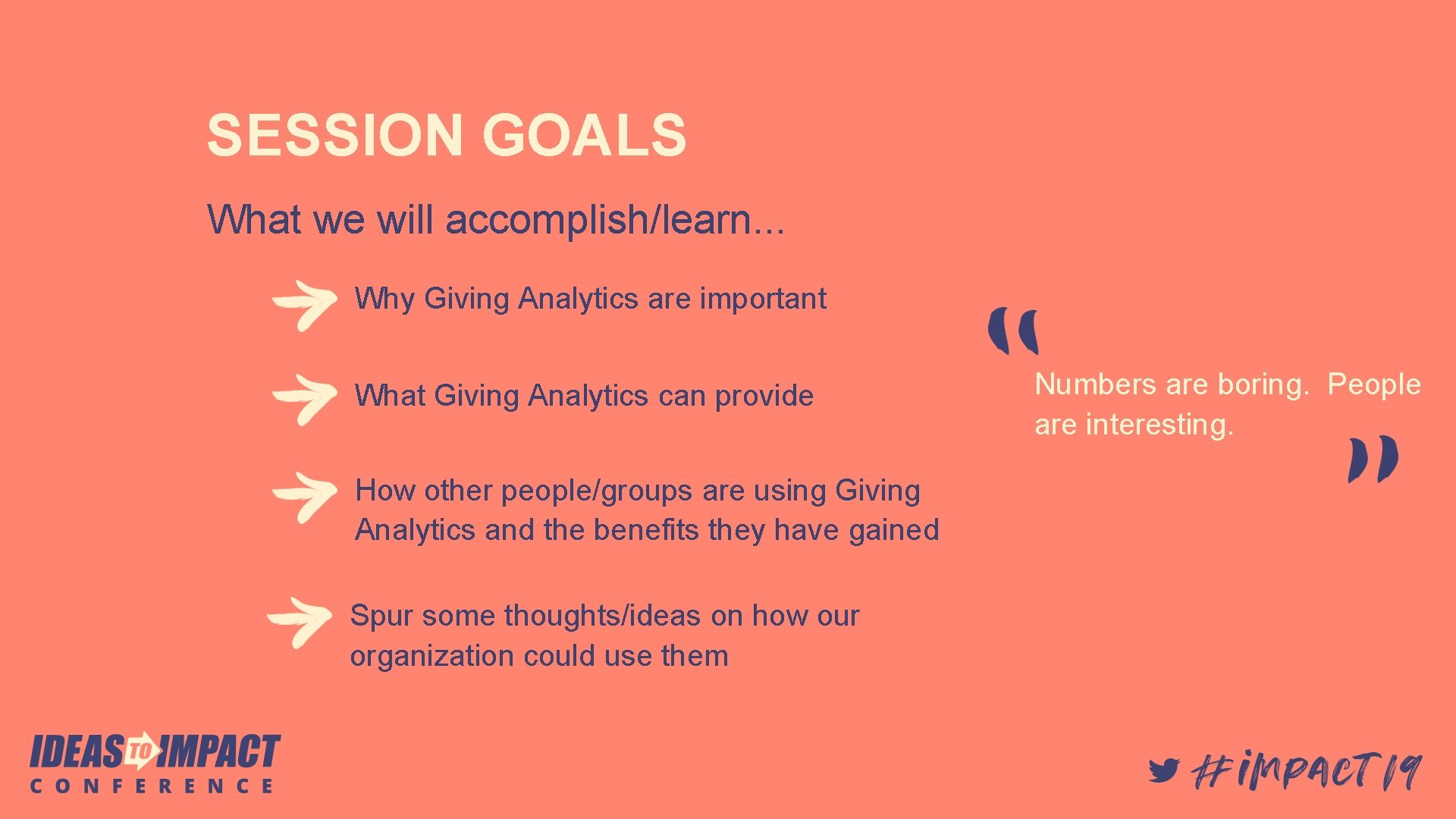 SESSION GOALS What we will accomplish/learn. . . Why Giving Analytics are important What